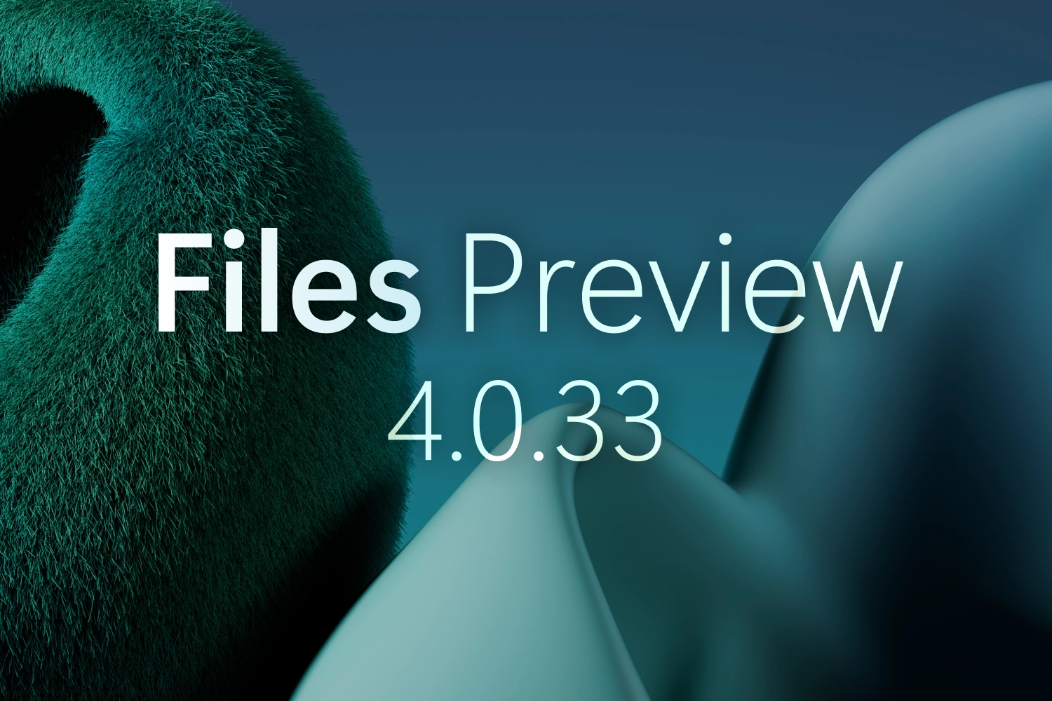 Announcing Files v4.0.33 thumbnail