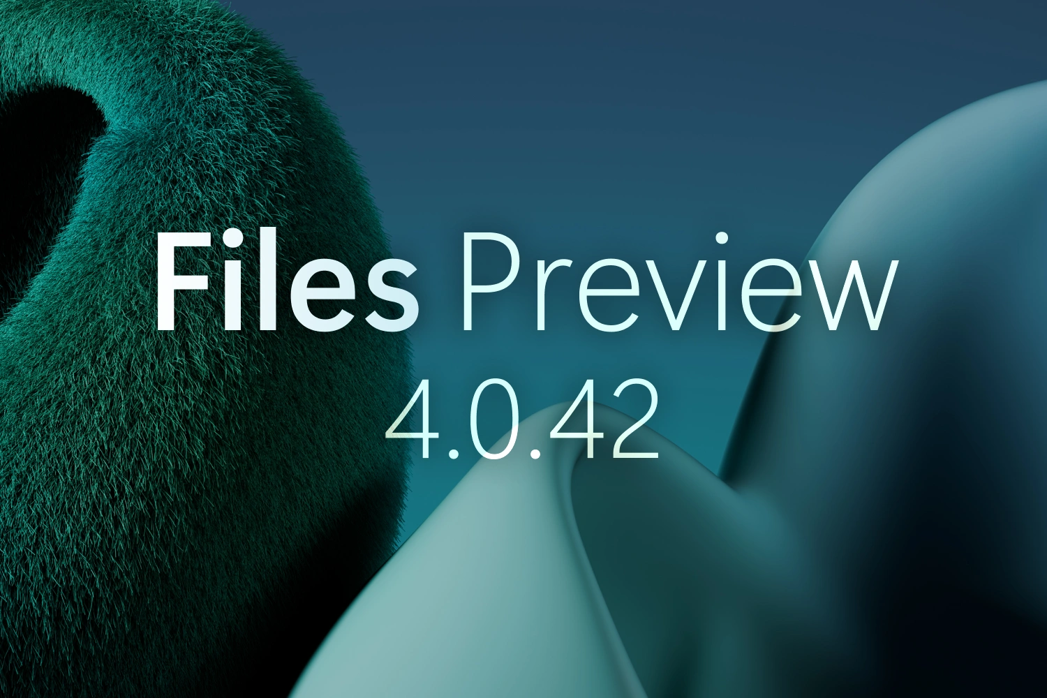 Announcing Files v4.0.42 thumbnail