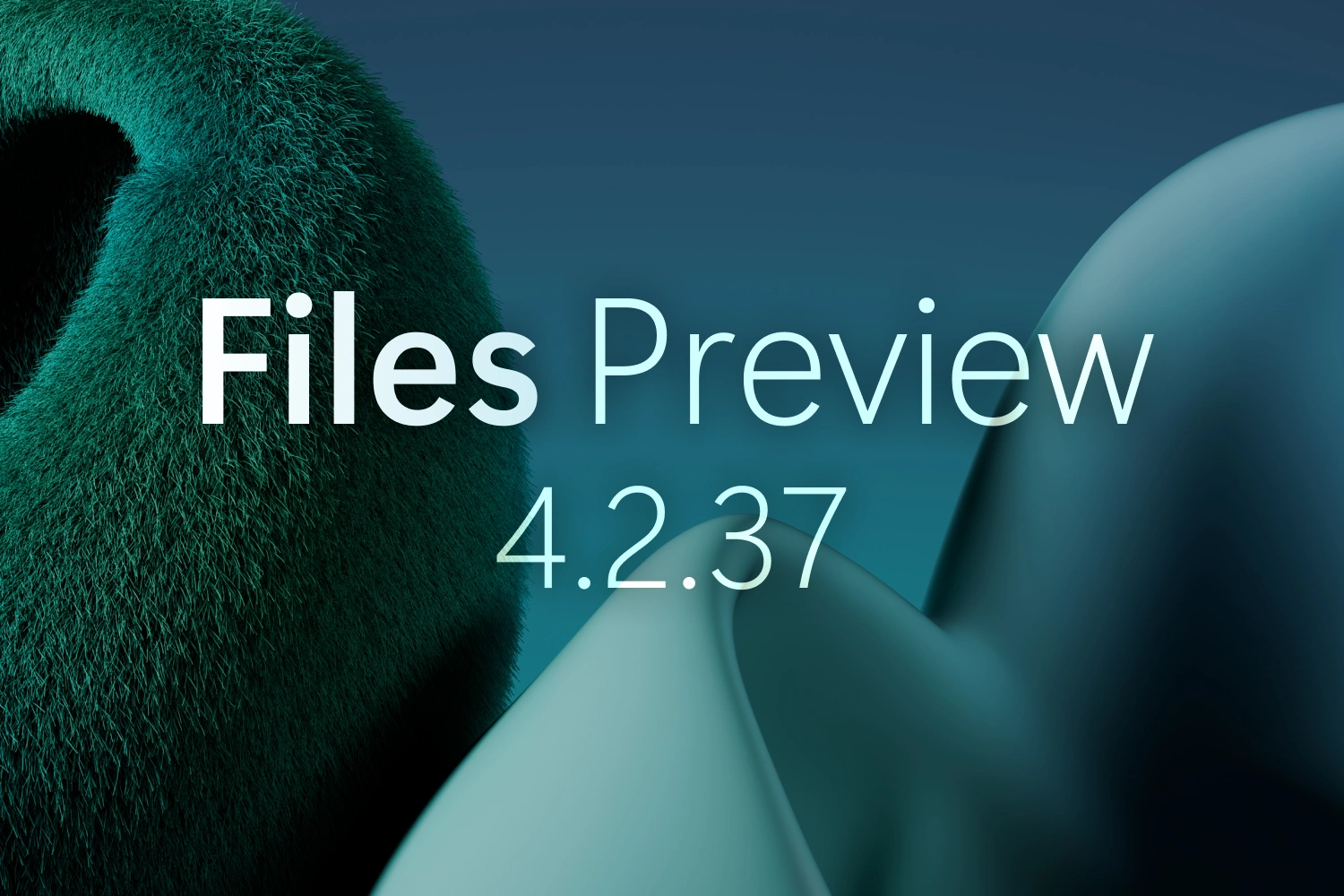 Announcing Files v4.2.37 thumbnail