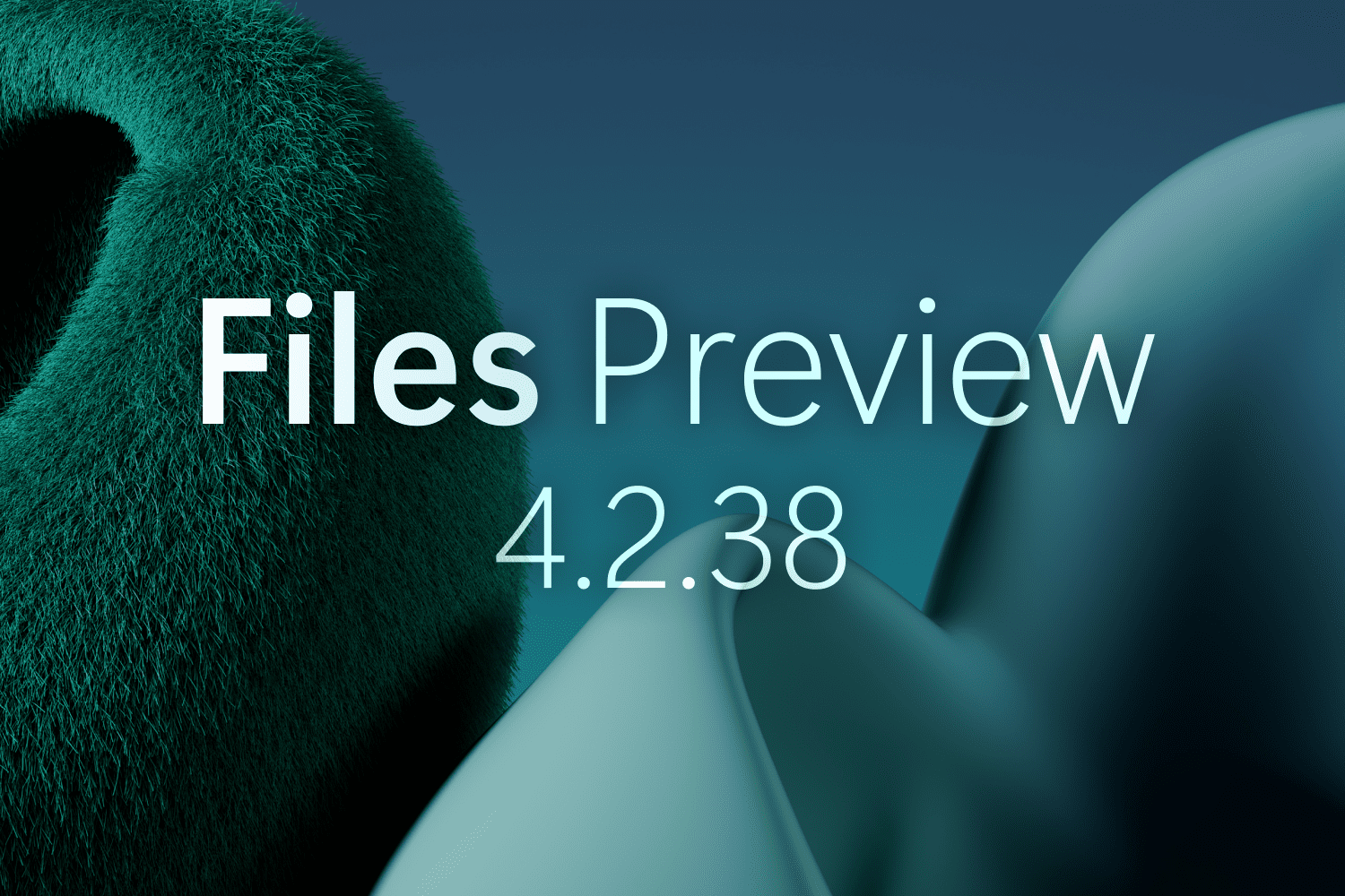 Announcing Files v4.2.38 thumbnail